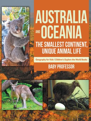 cover image of Australia and Oceania --The Smallest Continent, Unique Animal Life--Geography for Kids--Children's Explore the World Books